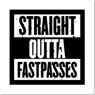 Straight Outta Fastpasses Posters and Art